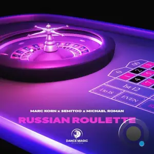 Marc Korn x Semitoo x Michael Roman - Russian Roulette (2026)