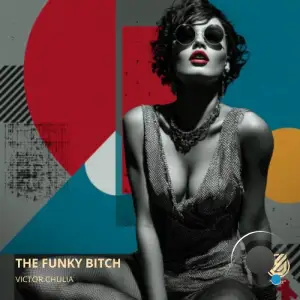 Victor Chulia - The Funky Bitch (2026)
