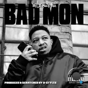 Recognize Ali - Bad Mon (Feat D-Styles) (2026)
