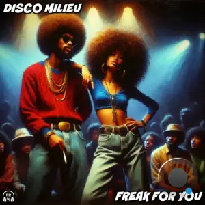 Disco Milieu - Freak For You (2026)