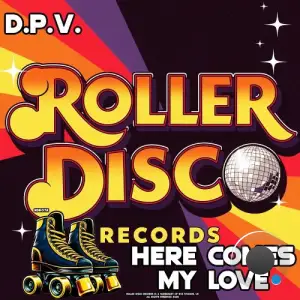 D.P.V. - Here Comes My Love (2026)
