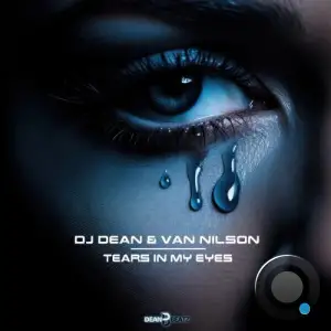 DJ Dean & Van Nilson - Tears In My Eyes (2026)