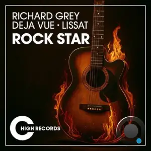 Richard Grey ft Deja Vue & Lissat - Rockstar (2026)