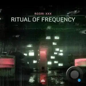 Rodri XXX - Ritual of Frequency (2026)