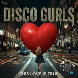 Disco Gurls - This Love Is True (2026)