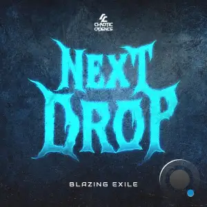 Blazing Exile - Next Drop (2026)