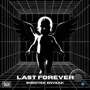 Showtek & Enveak - Last Forever (2026)