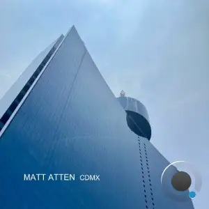 Matt Atten - CDMX (2026)