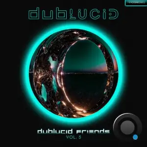 DUBLUCID Friends, Vol. 5 (2026)