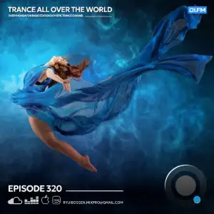 Ryui Bossen - Trance All Over The World 320 (2026-01-05)
