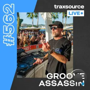 Groove Assassin - Traxsource Live! 562 (2026-01-05)
