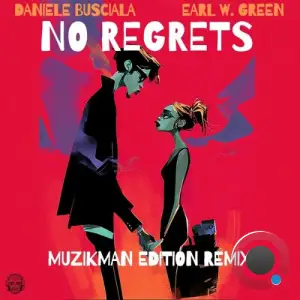 Daniele Busciala x Earl W Green - No Regret (Muzikman Edition) (2026)