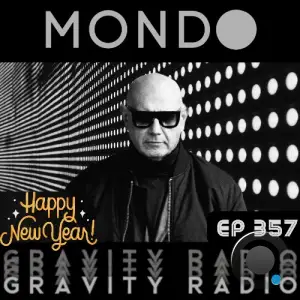 Mondo - Gravity Radio 357 (2026-01-06)