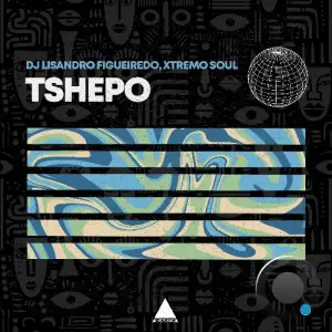 DJ Lisandro Figueiredo & Xtremo Soul - Tshepo (2026)