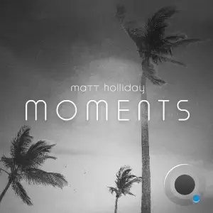 Matt Holliday - Moments 062 (2026-01-07)