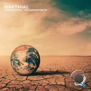 MARTHIAL - Terraforming The Unwanted (2026)