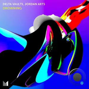 Delta Vaults & Jordan Arts - Drowning (2026)