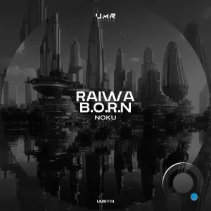 Raiwa & B.O.R.N - Noku (2026)