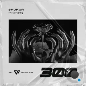 Shukur - Im Going Big (2026)