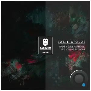 Basil O'Glue - What Never Happened / Following the Light (2026)