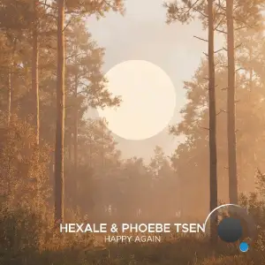 Hexale & Phoebe Tsen - Happy Again (2026)