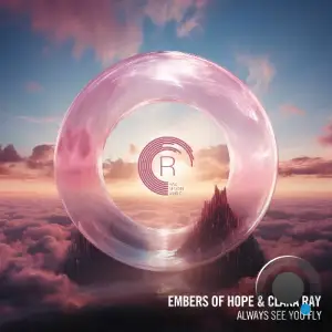 Embers Of Hope & Clara Ray - Always See You Fly (2026)