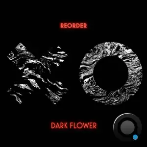Reorder - Dark Flower (2026)