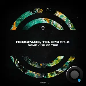 Redspace & Teleport-X - Some Kind of Trip (2026)