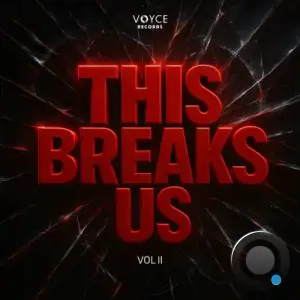 This Breaks Us, Vol. 2 (2026)