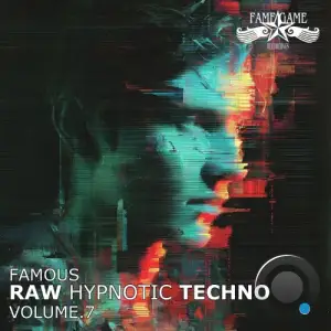 Famous Raw Hypnotic Techno, Vol. 7 (2026)