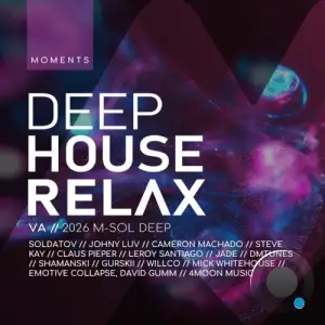 Deep House Relax 2026: Moments (2026)