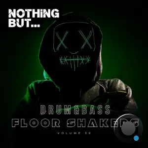 Nothing But... Drum & Bass Floor Shakers, Vol. 30 (2026)