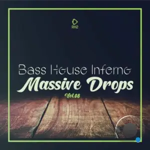 Bass House Inferno: Massive Drops, Vol.08 (2026)