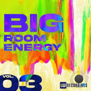 Big Room Energy, Vol. 03 (2026)