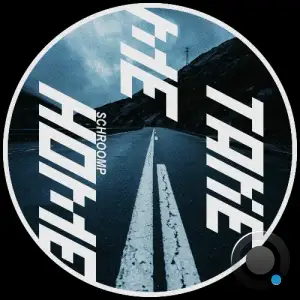 Schroomp - Take Me Home (2026)