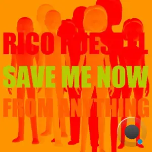 Rico Puestel - Save Me Now (from Anything) (2026)