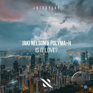 Jaki Nelson & Polyma+h - Is It Love? (2026)
