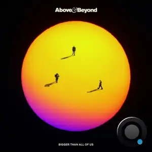 Above And Beyond - Bigger Than All Of Us (Extended Mixes) (2026)