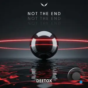 Deetox - Not The End (2026)