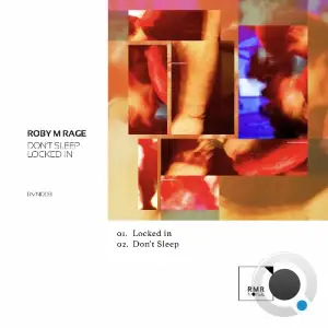Roby M Rage - Don't Sleep Locked In (2026)