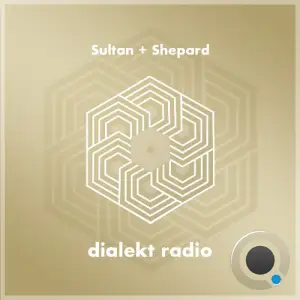 Sultan + Shepard - Dialekt Radio 309 (2026-01-09)
