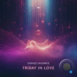 Durazz & Nusance - Friday In Love (2026)