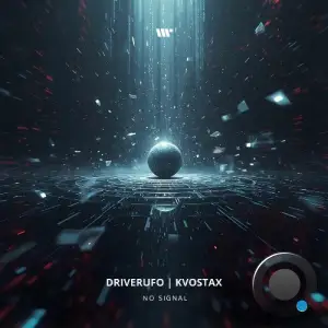 Driverufo & Kvostax - No Signal (2026)