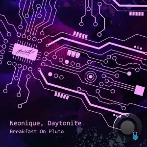 Neonique & Daytonite - Breakfast On Pluto (2026)