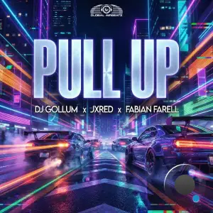 DJ Gollum x JXRED x Fabian Farell - Pull Up (2026)