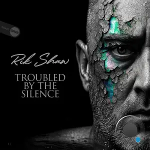 Rik Shaw - Troubled By The Silence (2026)