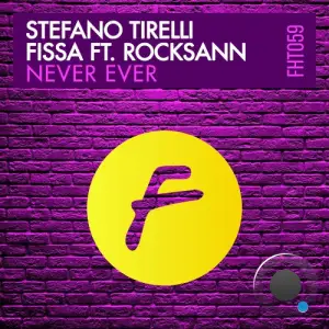 Stefano Tirelli & Fissa ft Rocksann - Never Ever (2026)