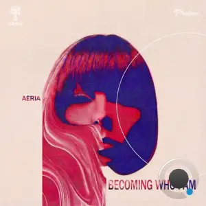 Aeria - Becoming Who I Am (2026)