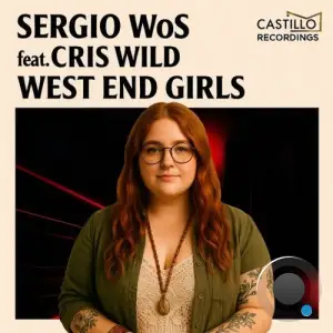 Sergio Wos feat. Cris Wild - West End Girls (2026)