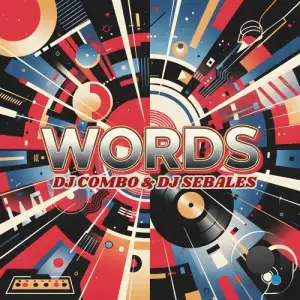 DJ Combo and DJ Sebales - Words (Mixes) (2026)